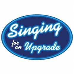 Singing for an upgrade